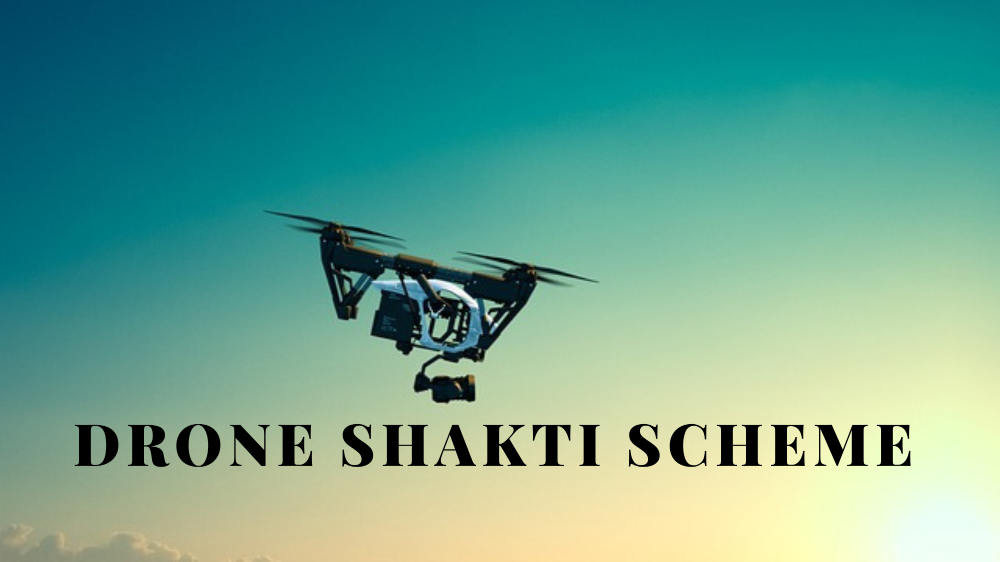 Drone Shakti Scheme